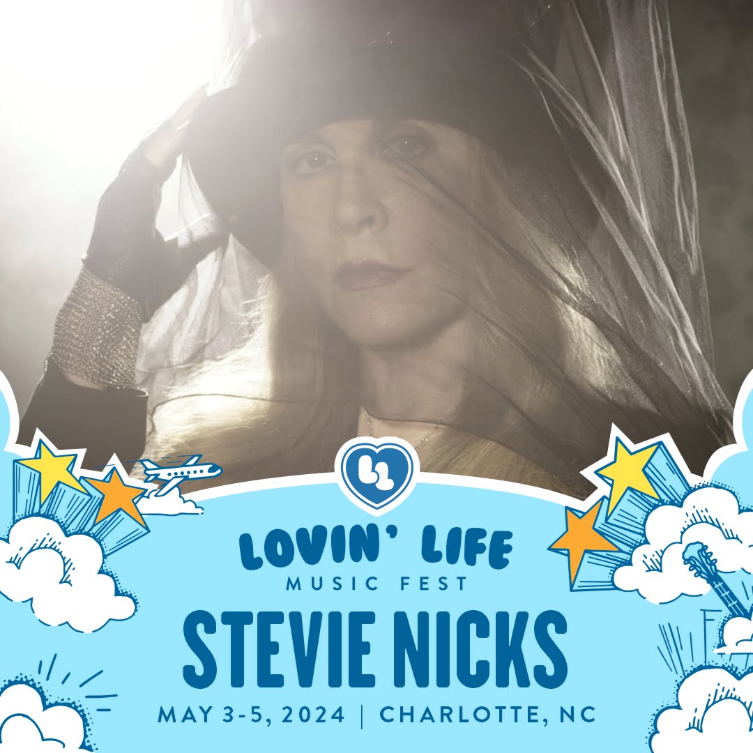 Stevie Nicks – Lovin’ Life Fest, Charlotte NC 5/4/2024