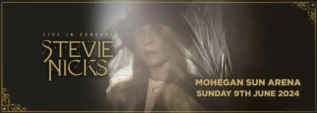 Stevie Nicks – Mohegan Sun Arena, Uncasville CT 6/9/2024